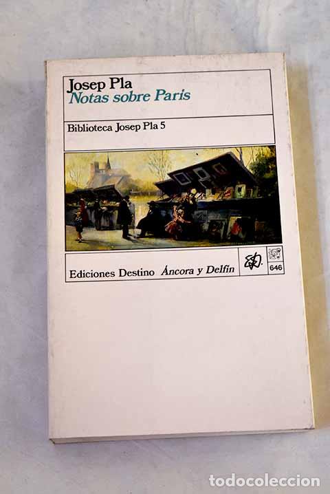 Libros: Notas sobre Par&iacute;s: Pla, Josep.- Pla, Josep