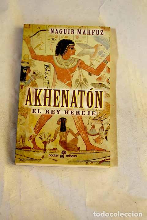 Libros: Akhenat&oacute;n: Mahfuz, Naguib.- Mahfuz, Naguib