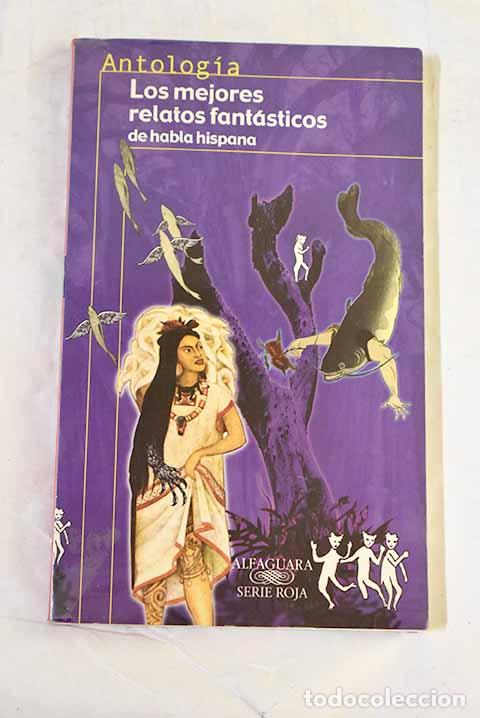Libros: Los mejores relatos fant&aacute;sticos de habla hispana: antolog&iacute;a