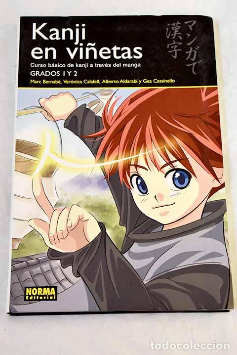 Libros: Kanji en vi&ntilde;etas 1: curso b&aacute;sico de kanji a trav&eacute;s del manga.- Bernab&eacute;, Marc