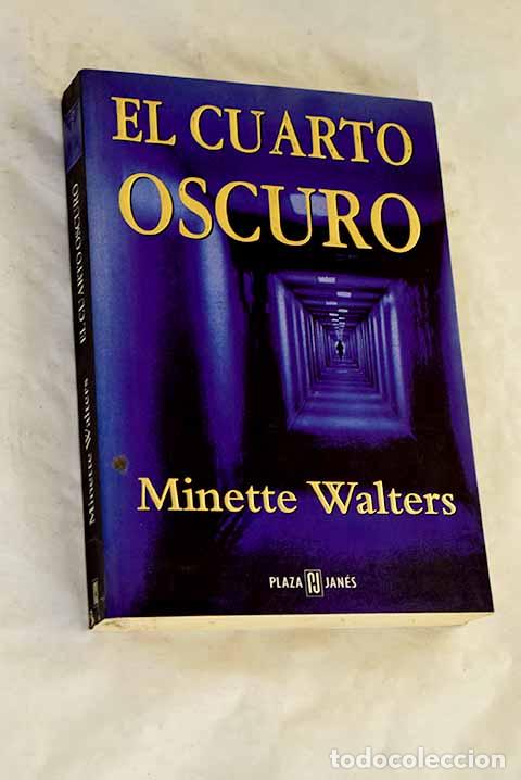 Libros: El cuarto oscuro: Walters, Minette.- Walters, Minette