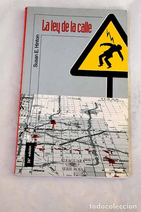 Libros: La ley de la calle: Hinton, S. E..- Hinton, S. E.