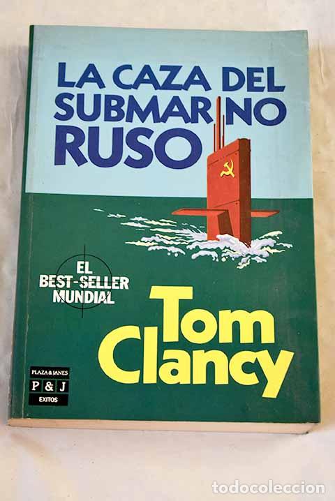 Libros: La caza del submarino ruso.- Clancy, Tom