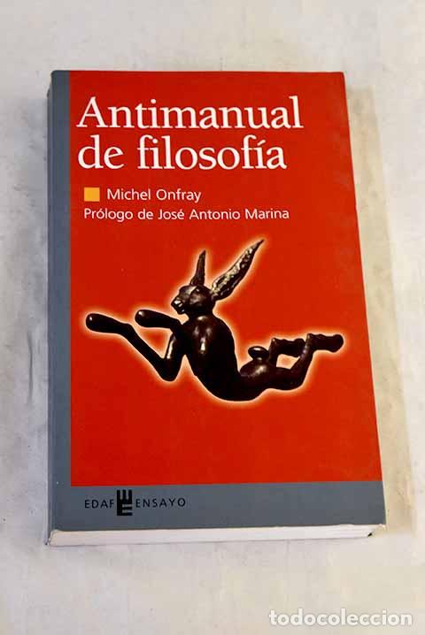 Libros: Antimanual de filosof&iacute;a: lecciones socr&aacute;ticas y alternativas.- Onfray, Michel