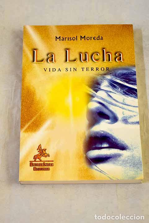 Libros: La lucha: vida sin terror.- Moreda, Marisol