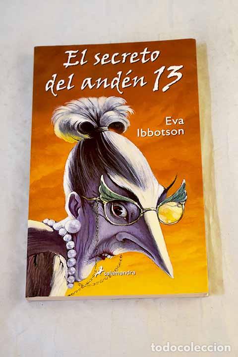 Libros: El secreto del and&eacute;n 13.- Ibbotson, Eva