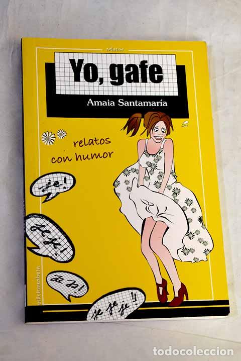 Libros: Yo, gafe: Santamar&iacute;a, Amaia.- Santamar&iacute;a, Amaia