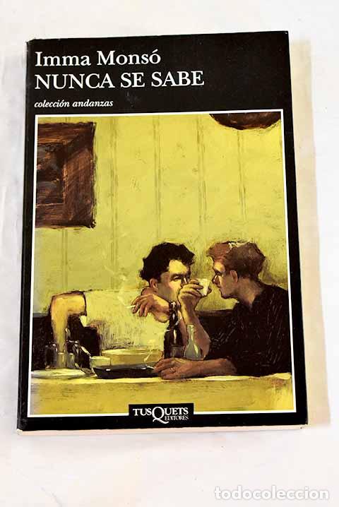Libros: Nunca se sabe: Mons&oacute;, Imma.- Mons&oacute;, Imma