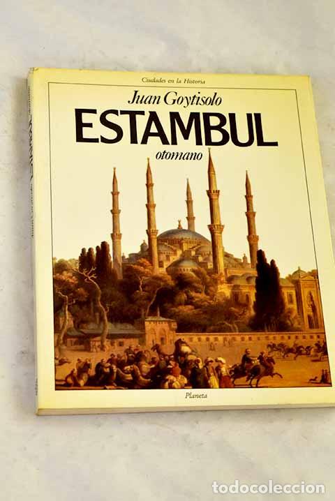 Libri di seconda mano: Estambul otomano: Goytisolo, Juan.- Goytisolo, Juan