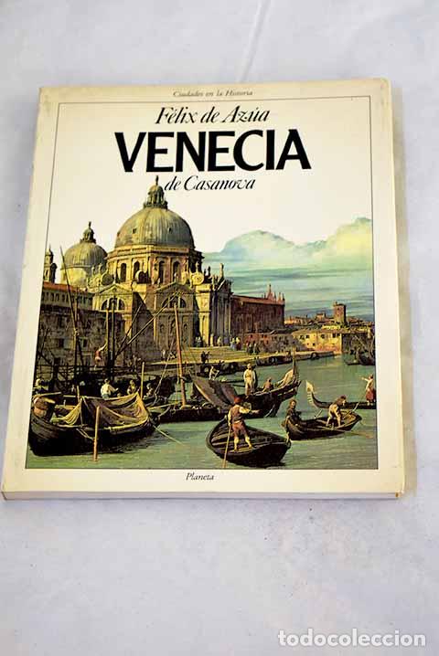Libri di seconda mano: Venecia de Casanova: Az&uacute;a, F&eacute;lix de.- Az&uacute;a, F&eacute;lix de