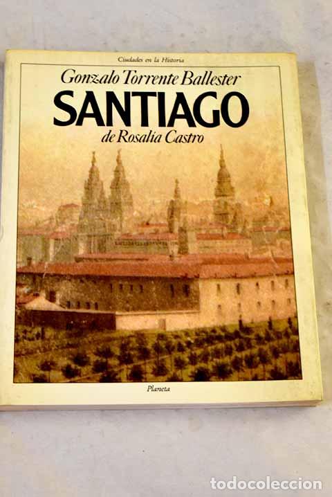 B&uuml;cher: Santiago de Rosal&iacute;a Castro: apuntes sobre la vida en Compostela en tiempos de Rosal&iacute;a de Castro