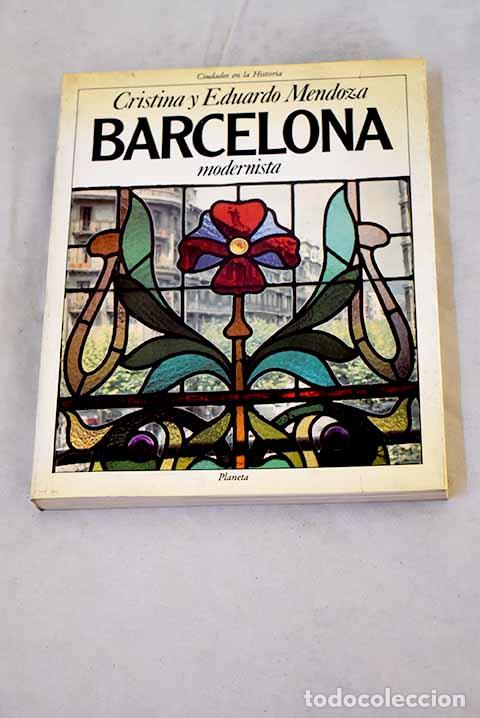 Libros: Barcelona modernista.- Mendoza, Cristina