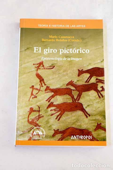 B&uuml;cher: El giro pict&oacute;rico: epistemolog&iacute;a de la imagen