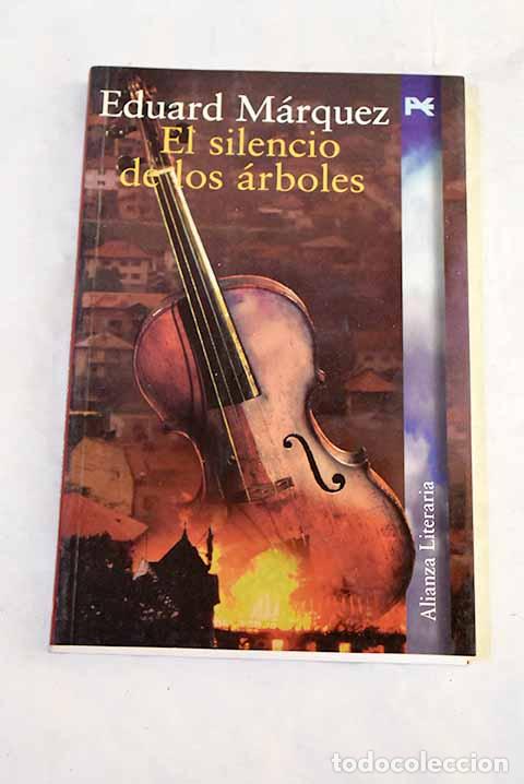 Libros: El silencio de los &aacute;rboles.- M&agrave;rquez, Eduard