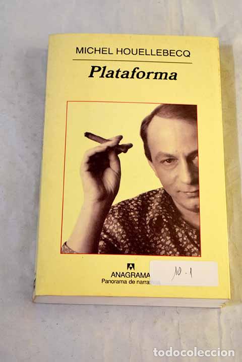 Libros: Plataforma: Houellebecq, Michel.- Houellebecq, Michel