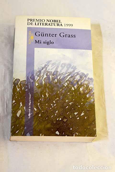 Libros: Mi siglo: Grass, Gunter.- Grass, Gunter