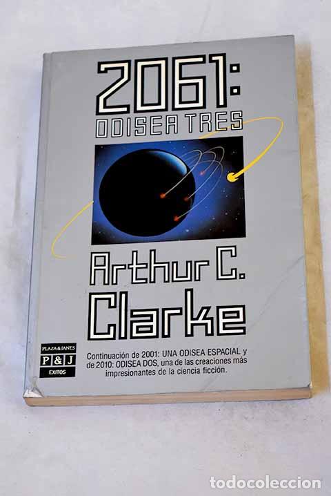 Libros: 2061: Odisea tres: Clarke, Arthur Charles.- Clarke, Arthur Charles