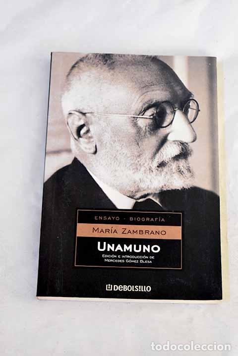 Libros: Unamuno: Zambrano, Mar&iacute;a.- Zambrano, Mar&iacute;a