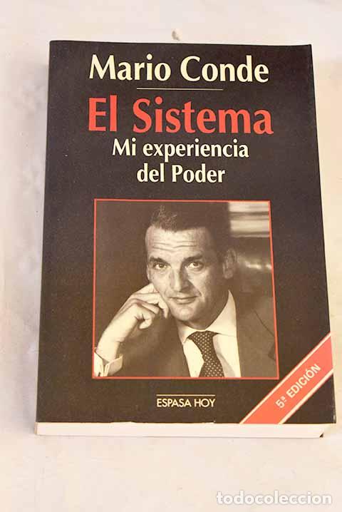 Libros: El sistema: mi experiencia del poder.- Conde, Mario
