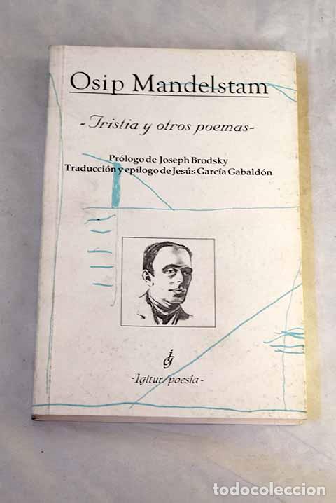 Libros: Tristia y otros poemas.- Mandelstam, Osip