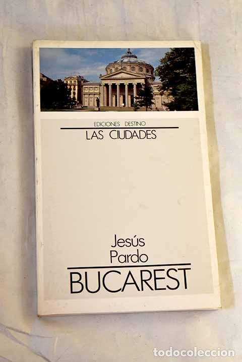 Libros: Bucarest: Pardo, Jes&uacute;s.- Pardo, Jes&uacute;s