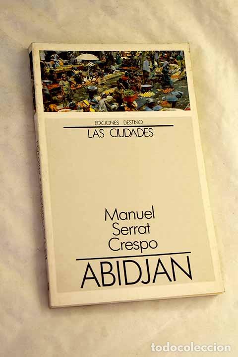 Libros: Abidjan: itinerario inici&aacute;tico.- Serrat Crespo, Manuel