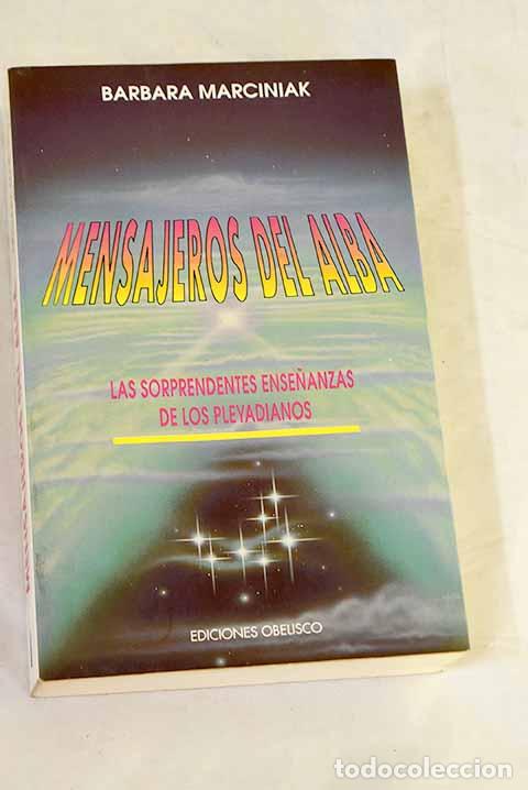 books: Mensajeros del alba: ense&ntilde;anzas de los pleyadianos.- Marciniak, Barbara