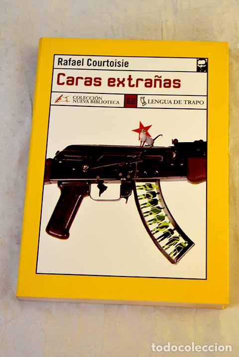 B&uuml;cher: Caras extra&ntilde;as: Courtoisie, Rafael.- Courtoisie, Rafael