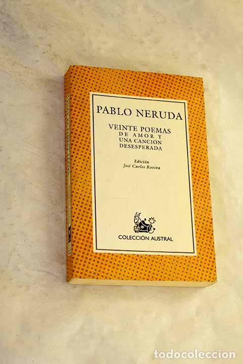 B&uuml;cher: Veinte poemas de amor y una canci&oacute;n desesperada.- Neruda, Pablo