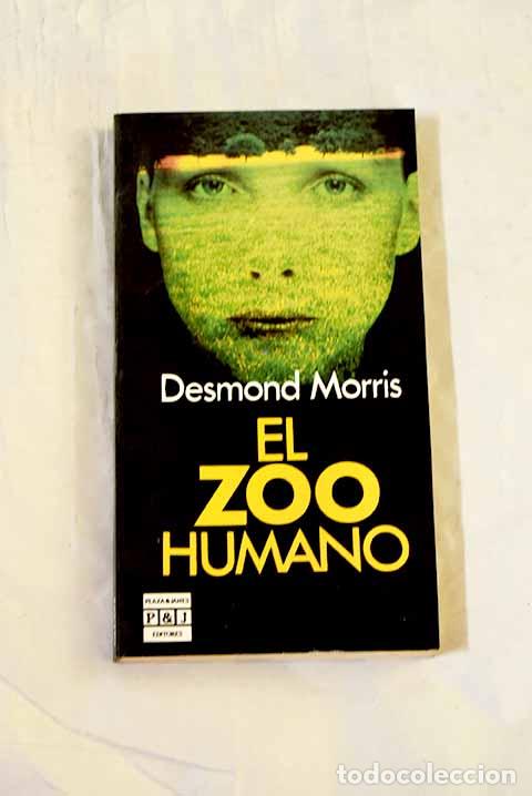 B&uuml;cher: El zoo humano: Morris, Desmond.- Morris, Desmond
