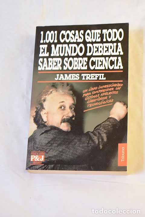 B&uuml;cher: 1001 cosas que todo el mundo deber&iacute;a saber sobre ciencia.- Trefil, James S.