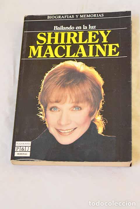 B&uuml;cher: Bailando en la luz: MacLaine, Shirley.- MacLaine, Shirley