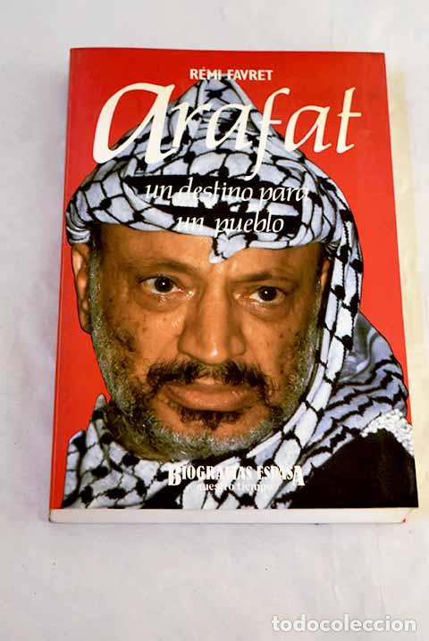 Libros: Arafat : un destino para un pueblo.- Favret, R&eacute;mi