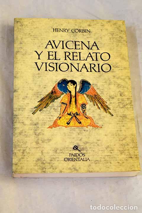 Livros em segunda m&atilde;o: Avicena y el relato visionario: estudio sobre el ciclo de los relatos avicenianos.- Corbin, Henry