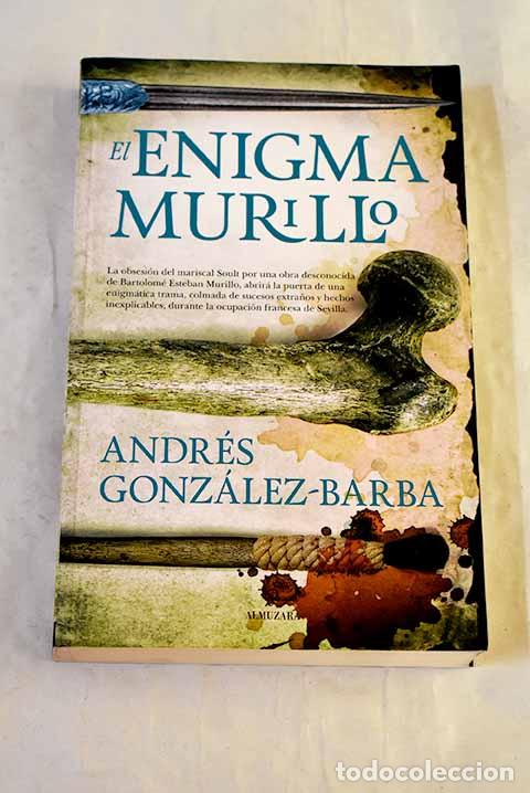 Livros em segunda m&atilde;o: El enigma Murillo: Gonz&aacute;lez-Barba, Andr&eacute;s.- Gonz&aacute;lez-Barba, Andr&eacute;s