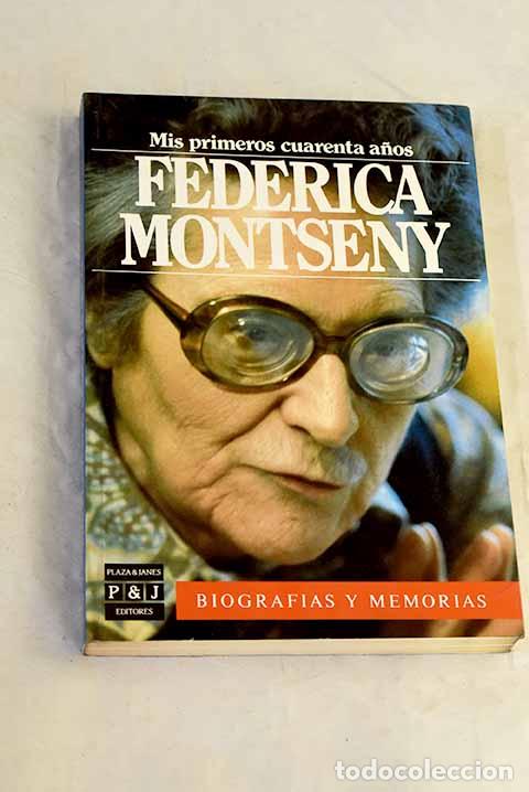 Livros em segunda m&atilde;o: Mis primeros cuarenta a&ntilde;os.- Montseny, Federica