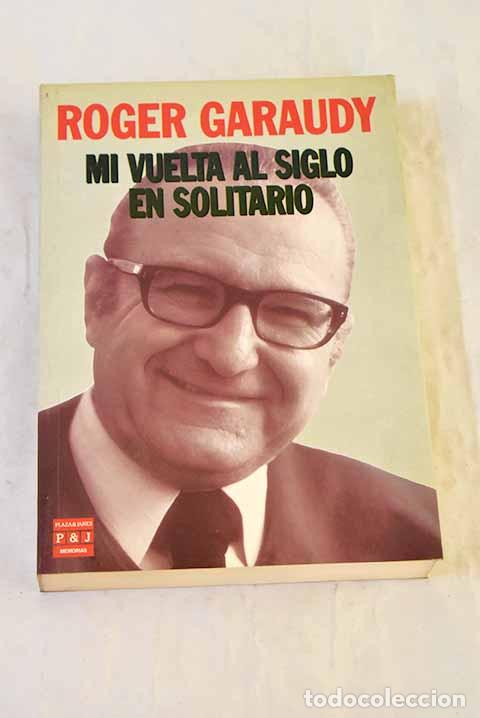 Livros em segunda m&atilde;o: Mi vuelta al siglo en solitario.- Garaudy, Roger