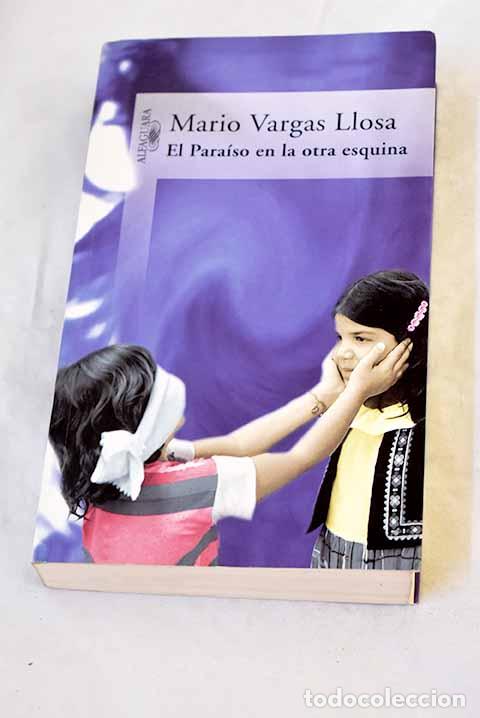 Libros: El para&iacute;so en la otra esquina.- Vargas Llosa, Mario
