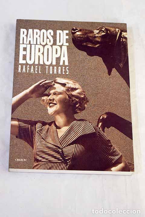 Libros: Raros de Europa: Torres, Rafael.- Torres, Rafael