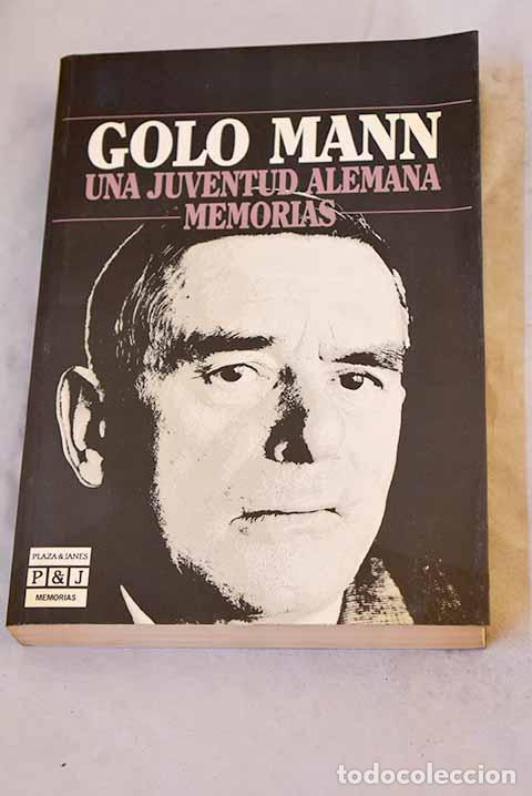 Libros: Una juventud alemana : memorias.- Mann, Golo