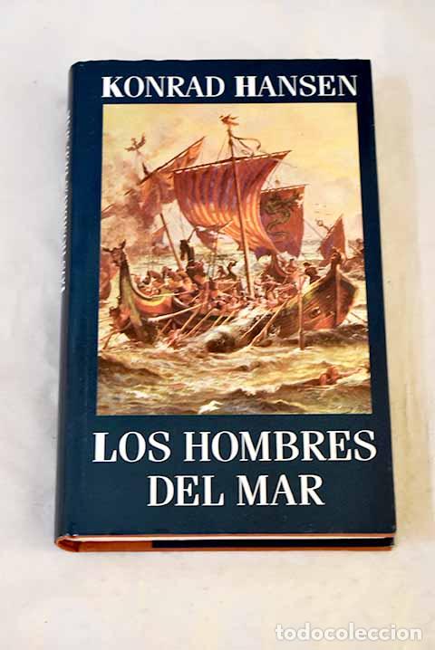 Libros: Los hombres del mar: una saga del siglo X.- Hansen, Konrad
