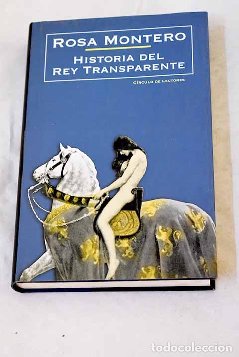 Libros: Historia del Rey Transparente.- Montero, Rosa