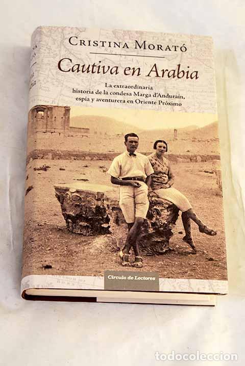 Livres: Cautiva en Arabia: Morat&oacute;, Cristina.- Morat&oacute;, Cristina