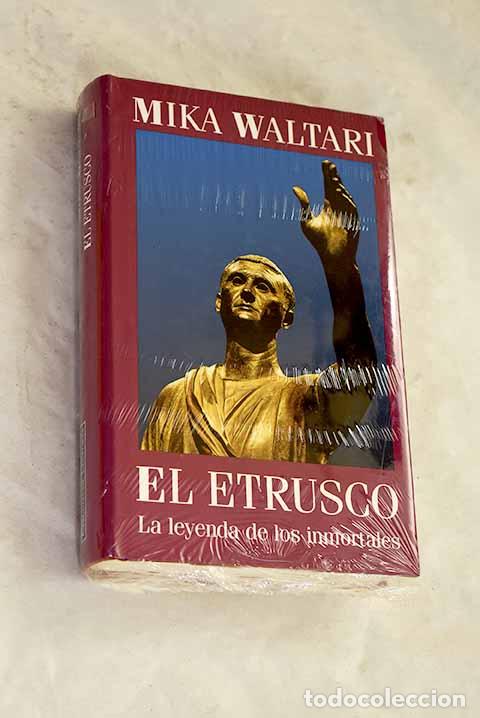 Livres: El etrusco : la leyenda de los inmortales.- Waltari, Mika