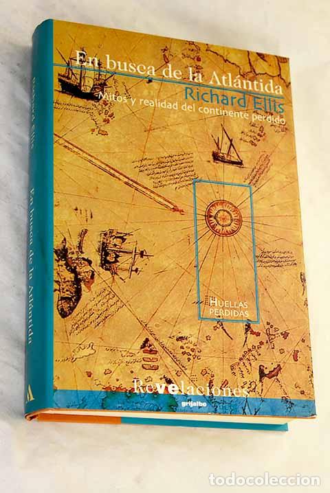 Libros: En busca de la Atl&aacute;ntida: mitos y realidad del continente perdido.- Ellis, Richard