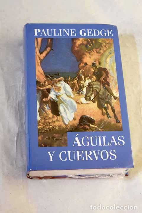 Libri di seconda mano: &Aacute;guilas y cuervos: Gedge, Pauline.- Gedge, Pauline