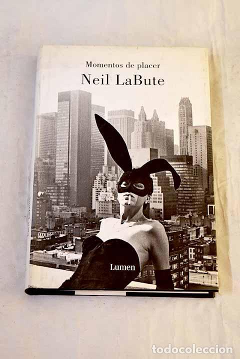 Libri di seconda mano: Momentos de placer: LaBute, Neil.- LaBute, Neil