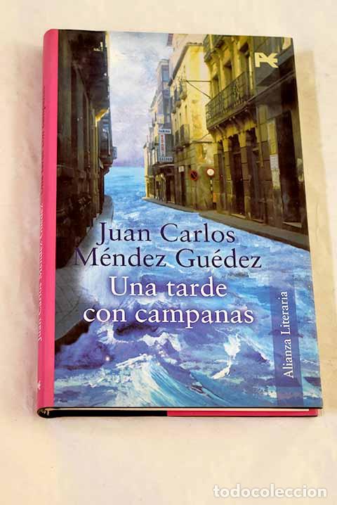 Libri di seconda mano: Una tarde con campanas.- M&eacute;ndez Gu&eacute;dez, Juan Carlos