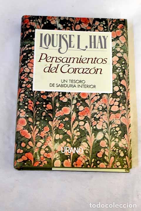 Libri di seconda mano: Pensamientos del coraz&oacute;n: un tesoro de sabidur&iacute;a interior.- Hay, Louise L.