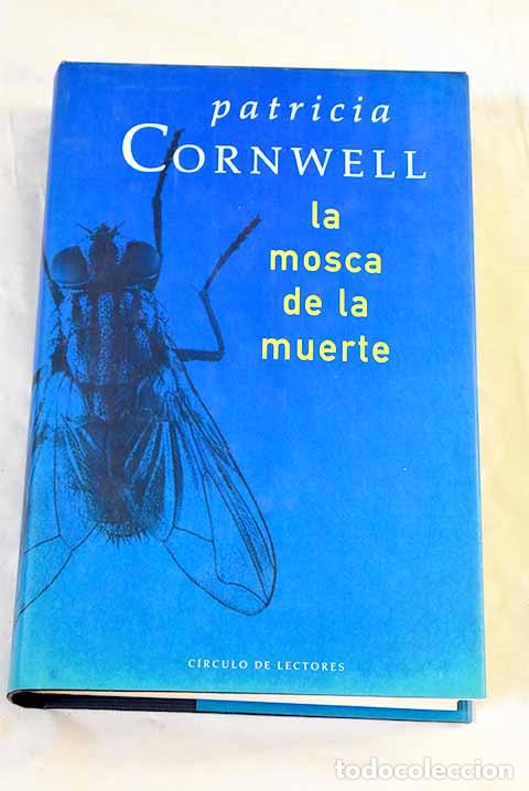 Libri di seconda mano: La mosca de la muerte.- Cornwell, Patricia